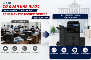 Vì Sao Nên Chuyển Sang Máy Photocopy Toshiba 25–65 Trang/Phút Cho Cơ Quan Nhà Nước?